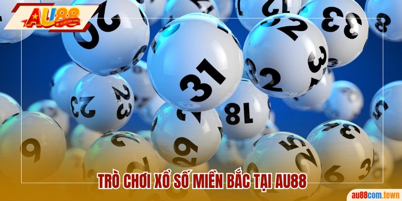 Giới thiệu trò chơi XSMB tại AU88